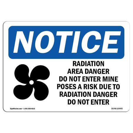 SIGNMISSION OSHA Notice Sign, NOTICE Radiation Area Danger With Symbol, 10in X 7in Decal, 10" W, 7" H, Landscape OS-NS-D-710-L-16445